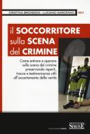 Il soccorritore sulla scena del crimine di Cristina Brondoni, Luciano Garofano edito da Edizioni Giuridiche Simone