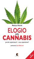 Elogio della cannabis. Perché aspettiamo? Cosa aspettiamo? di Marcello Vecchio edito da Fefè