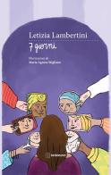 7 giorni di Letizia Lambertini edito da Settenove