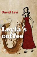 Leyla's coffee di David Levi edito da Europa Edizioni