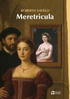 Meretricula di Roberta Savelli edito da MdS Editore