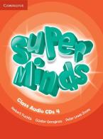 Super minds. Level 4. Class audio CDs. Per la Scuola elementare di Herbert Puchta, Günter Gerngross, Peter Lewis-Jones edito da Cambridge