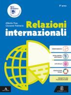 Relazioni internazionali. Per il 5° anno degli Ist. tecnici e professionali. Con e-book. Con espansione online di Liviana Gagliardini, Giovanni Palmerio, Alberto Frau edito da Le Monnier