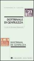 Dottrinale di gentilezza-Doctrinal de gentileza di Hernando de Luduena edito da Liguori