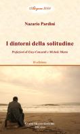 I dintorni della solitudine vol.1 di Nazario Pardini edito da Guido Miano Editore