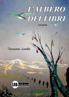 L'albero dei libri di Tommaso Arcella edito da LFA Publisher