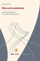 Etica ed evoluzione. La filosofia di Spencer e le origini dell'eugenetica di Luciana Ceri edito da Edizioni ETS