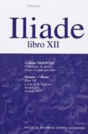 Iliade. Libro 12º di Omero edito da Dante Alighieri