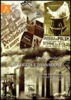 Ricchezza e dannazione. L'affaire del carbone nell'alta Slesia polacca 1919-1939 di Sandra Cavallucci edito da Aracne