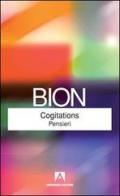Cogitations-Pensieri di Wilfred R. Bion edito da Armando Editore
