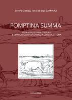 Pomptina Summa. Storia delle terre d'Astura e dei suoi coloni da Satrico a Conca a Littoria di Severo Giorgio Zamparo, Tania Zamparo, Egle Zamparo edito da Universitalia