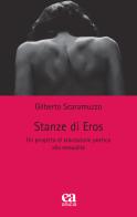 Stanze di Eros. Un progetto di educazione poetica alla sessualità di Gilberto Scaramuzzo edito da Anicia (Roma)