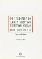 Procedimento amministrativo e diritto d'accesso. Legge 7 agosto 1990, n. 241 edito da Edizioni Scientifiche Italiane