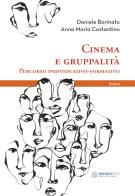 Cinema e gruppalità. Percorso individuativo-formativo di Daniele Borinato, Anna Maria Costantino edito da Nuova IPSA