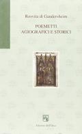 Poemetti agiografici e storici di Rosvita di Gandersheim edito da Edizioni dell'Orso