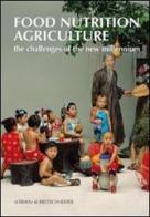 Food nutrition agricolture. The challenges of the new millenium. Ediz. italiana edito da L'Erma di Bretschneider