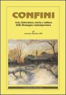Confini. Arte, letteratura, storia e cultura della Romagna antica e contemporanea vol.27 edito da Il Ponte Vecchio