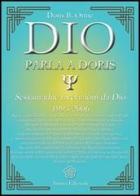 Dio parla a Doris. Sessantadue rivelazioni da Dio 1993-2006 di Doris B. Orme edito da Anima Edizioni