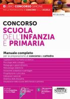 Concorso Scuola dell'infanzia e primaria. Manuale completo per la preparazione al concorso. Con espansioni online edito da Edizioni Giuridiche Simone