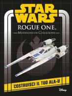 Rogue One. Star Wars. Modellini da collezione edito da Lucas Libri