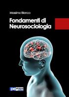 Fondamenti di neurosociologia di Massimo Blanco edito da Primiceri Editore