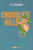Chocolate hills di G. B. Musante edito da Youcanprint