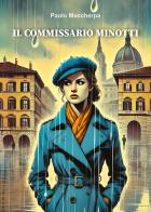 Il commissario Minotti di Paolo Mascherpa edito da Youcanprint