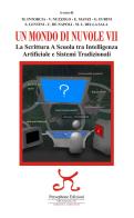 Un mondo di nuvole. 7ª edizione. La scrittura a scuola tra intelligenza artificiale e sistemi tradizionali. Ediz. illustrata edito da Persephone
