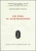Lex Iunia de manumissionibus di Marcella Balestri Fumagalli edito da Giuffrè