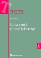 La bancarotta e i reati fallimentari di Enrico Corucci edito da Giuffrè