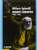 Diario europeo (1976-1986) di Altiero Spinelli edito da Il Mulino