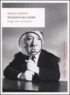 Geografia del cinema. Viaggi nella messinscena di Bruno Fornara edito da BUR Biblioteca Univ. Rizzoli