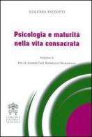 Psicologia e maturità nella vita consacrata di Eugenio Fizzotti edito da Libreria Editrice Vaticana
