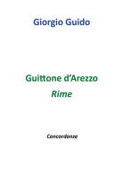 Guittone d'Arezzo. Rime di Giorgio Guido edito da Youcanprint