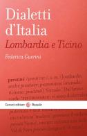Dialetti d'Italia: Lombardia e Ticino di Federica Guerini edito da Carocci