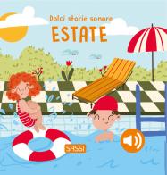Estate. Dolci storie sonore. Ediz. a colori di Roberta Marcolin edito da Sassi