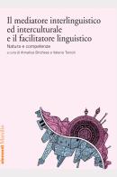 Il mediatore interlinguistico ed interculturale e il facilitatore linguistico edito da Marsilio