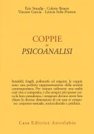 Coppie in psicoanalisi di Éric Smadja, Colette Braem, Vincent Garcia edito da Astrolabio Ubaldini