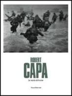 Robert Capa. La realtà di fronte. Catalogo della mostra (Passariano di Codroipo, 20 ottobre 2013-19 gennaio 2014) edito da Silvana