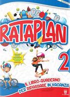 Rataplan! Il libro-quaderno per ripassare in vacanza. Per la Scuola elementare vol.2 edito da Il Capitello