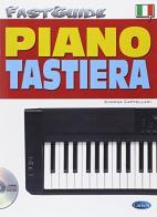 Fast guide. Piano tastiera di Andrea Cappellari edito da Carisch