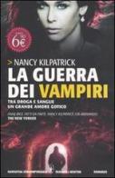 La guerra dei vampiri di Nancy Kilpatrick edito da Newton Compton