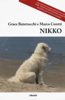 Nikko di Grace Baistrocchi, Marco Ceretti edito da Gruppo Albatros Il Filo