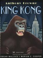 King Kong di Anthony Browne edito da Donzelli