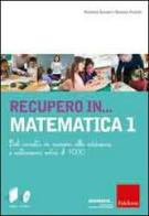 Recupero in... matematica. CD-ROM. Con libro vol.1 di Beatrice Pontalti, Nicoletta Santoni edito da Erickson
