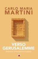 Verso Gerusalemme di Carlo Maria Martini edito da Centro Ambrosiano