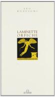 Laminette orfiche di Ito Ruscigni edito da De Ferrari
