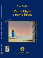 Per le figlie e per le spose di Peppe Zambito edito da Armando Siciliano Editore