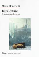Impalcature. Il romanzo del ritorno di Mario Benedetti edito da Nottetempo