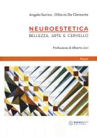 Neuroestetica. Bellezza, arte e cervello di Angela Savino, Ottavio De Clemente edito da Nuova IPSA